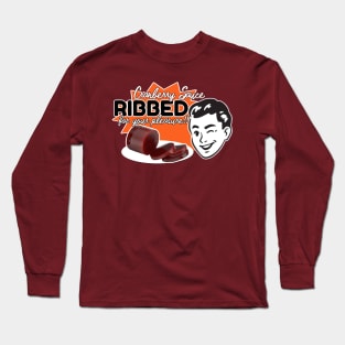 Ribbed for your pleasure Long Sleeve T-Shirt